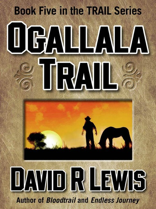 Title details for Ogallala Trail by David R Lewis - Available
